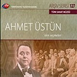 TRT Arşiv Serisi 127 / Ahmet Üstün'den Seçmeler