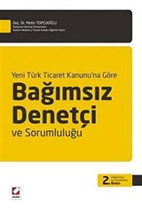 Yeni Türk Ticaret Kanunu'na Göre Bağımsız Denetçi ve Sorumluluğu