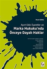 Marka Hukuku'nda Önceye Dayalı Haklar ve Ayırt Edici İşaretler