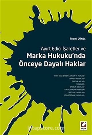 Marka Hukuku'nda Önceye Dayalı Haklar ve Ayırt Edici İşaretler