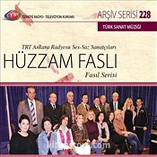 TRT Arşiv Serisi 228 / TRT Ankara Radyosu Ses-Saz Sanatçıları Hüzzam Faslı (Fasıl Serisi)