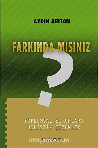 Farkında mısınız ?