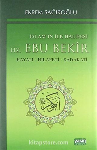 İslamın İlk Halifesi Hz. Ebubekir