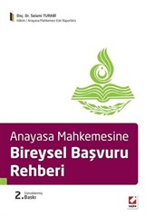 Anayasa Mahkemesine Bireysel Başvuru Rehberi