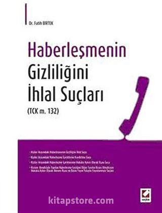 Haberleşmenin Gizliliğini İhlal Suçları