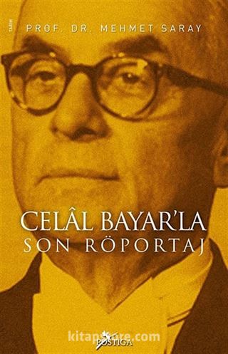 Celal Bayar'la Son Röportaj