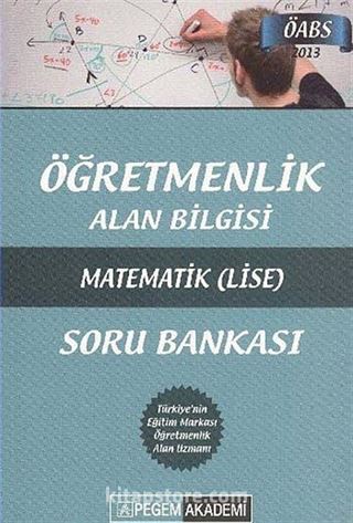 2013 Öğretmenlik Alan Bilgisi Matematik (Lise) Soru Bankası