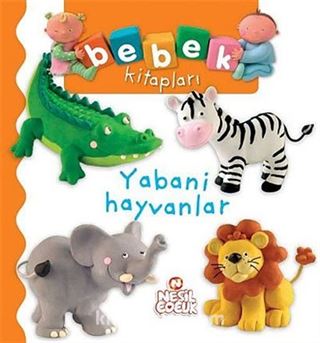 Yabani Hayvanlar / Bebek Kitapları