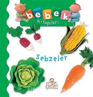 Sebzeler / Bebek Kitapları