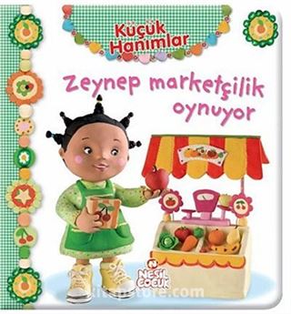 Zeynep Marketçilik Oynuyor / Küçük Hanımlar