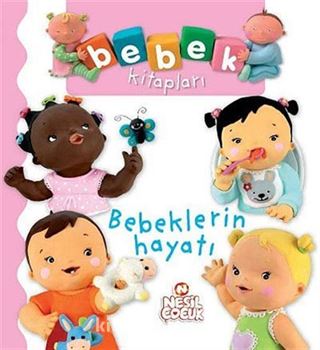 Bebeklerin Hayatı / Bebek Kitapları