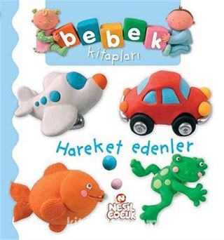 Hareket Edenler / Bebek Kitapları