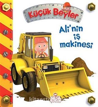 Ali'nin İş Makinesi / Küçük Beyler