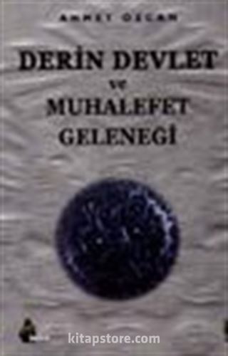 Derin Devlet ve Muhalefet Geleneği