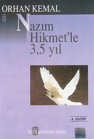 Nazım Hikmet'le 3,5 Yıl