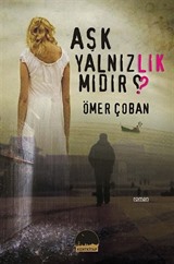 Aşk Yalnızlık mıdır?