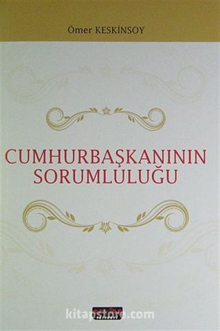 Cumhurbaşkanının Sorumluluğu