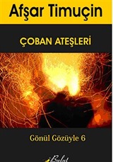 Çoban Ateşleri / Gönül Gözüyle 6