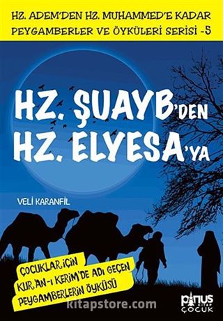 Hz. Şuayb'den Hz. Elyasa'ya