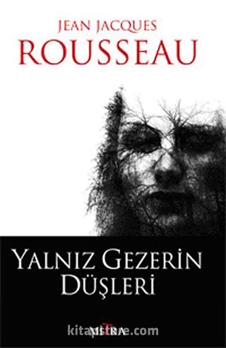 Yalnız Gezerin Düşleri