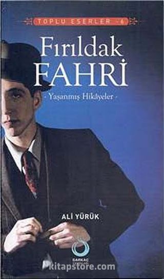 Fırıldak Fahri / Toplu Eserler -6