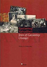 Gaziantep Yahudileri / Jews Of Gaziantep (Antap)