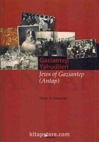 Gaziantep Yahudileri / Jews Of Gaziantep (Antap)