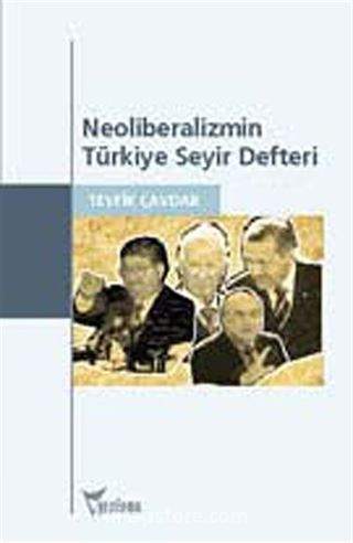 Neoliberalizmin Türkiye Seyir Defteri