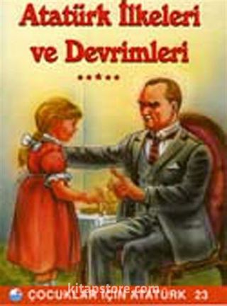 Atatürk İlkeleri ve Devrimleri / Çocuklar İçin Atatürk 23