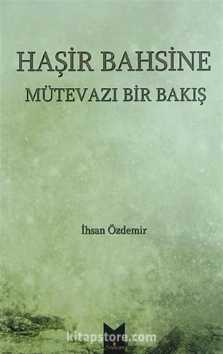 Haşir Bahsine Mütevazı Bir Bakış