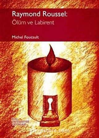 Raymond Russel: Ölüm ve Labirent