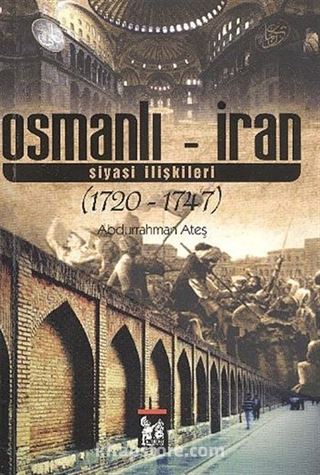 Osmanlı - İran Siyasi İlişkileri