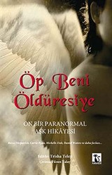 Öp Beni Öldüresiye