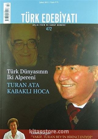 Türk Edebiyatı / Aylık Fikir ve Sanat Dergisi Sayı:472 Şubat 2013