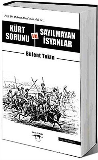 Kürt Sorunu ve Sayılmayan İsyanlar