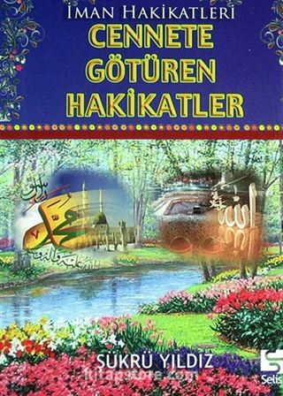 Cennete Götüren Hakikatler (Cep Boy)