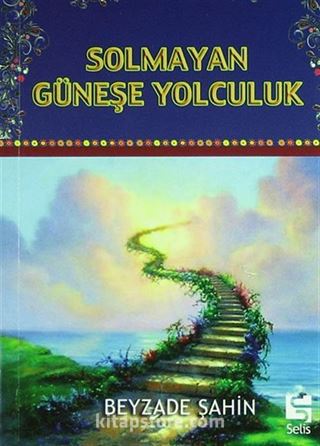 Solmayan Güneşe Yolculuk (Cep Boy)