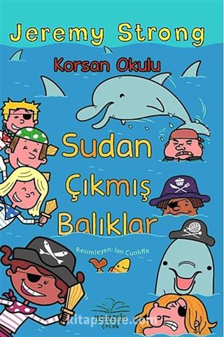 Korsan Okulu / Sudan Çıkmış Balıklar