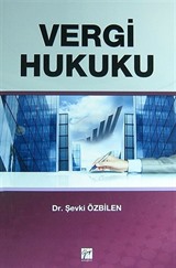 Vergi Hukuku (Dr. Şevki Özbilen)