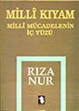 Milli Kıyam/ Milli Mücadelenin İç Yüzü