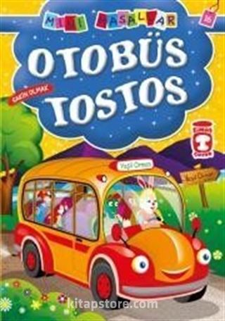 Otobüs Tostos / Mini Masallar