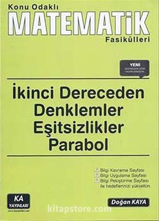 İkinci Dereceden Denklemler - Eşitsizlikler - Parabol / Konu Odaklı Matematik Fasikülleri