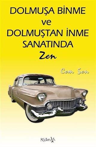 Dolmuşa Binme ve Dolmuştan İnme Sanatında Zen