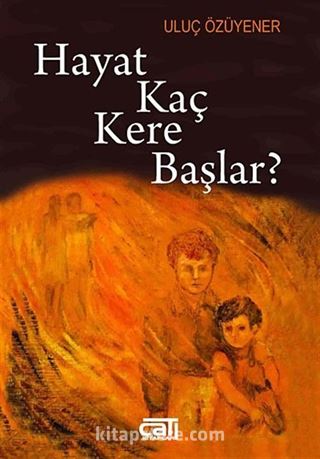 Hayat Kaç Kere Başlar?