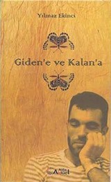 Giden'e ve Kalan'a