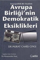 Sosyopolitik Bir Analizle Avrupa Birliği'nin Demokratik Eksiklikleri