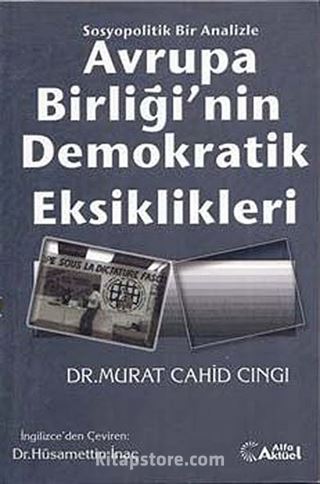 Sosyopolitik Bir Analizle Avrupa Birliği'nin Demokratik Eksiklikleri