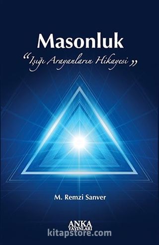 Masonluk 'Işığı Arayanların Hikayesi'