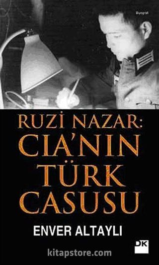 Ruzi Nazar: CIA'in Türk Casusu