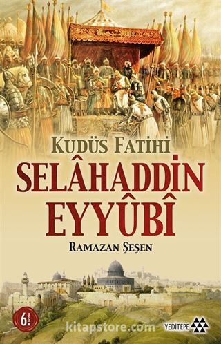 Kudüs Fatihi Selahaddin Eyyubi